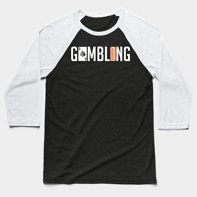 Awesome Gambling Casino Gamblers Card Games Chips Baseball T-Shirt by theperfectpresents